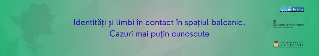 Identități și limbi în contact în spațiul balcanic. Cazuri mai puțin cunoscute