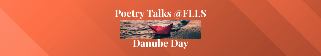 Poetry Talks @FLLS: Danube Day