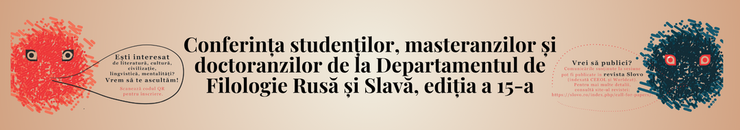 Conferința studenților, masteranzilor și doctoranzilor de la Departamentul de Filologie Rusă și Slavă, ediția a 15-a